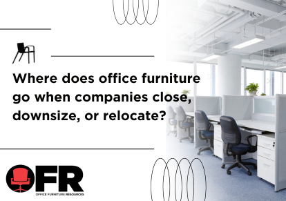 where does office furniture go when companys close