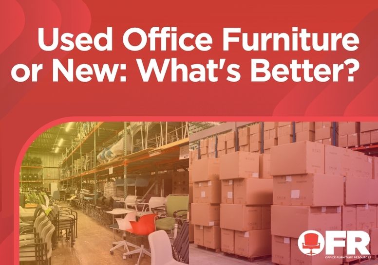 Used Office Furniture or New: What's Better?
